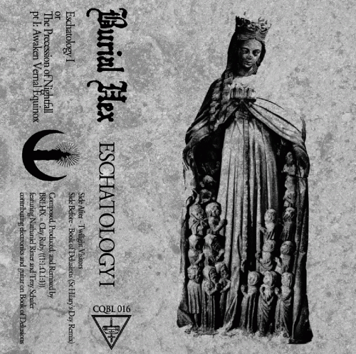 Burial Hex : Eschatology I